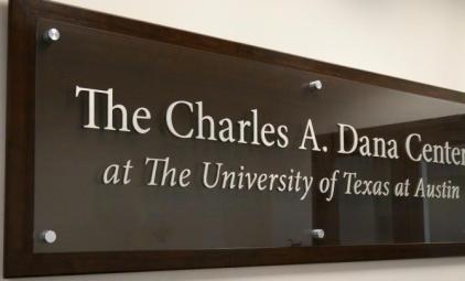 A sign reading "The Charles A. Dana Center at The University of Texas at Austin"