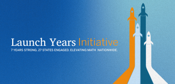 Launch years: 7 years, 27 states, elevating math nationwide.