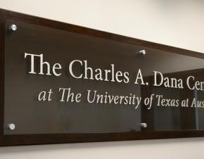 A sign reading "The Charles A. Dana Center at The University of Texas at Austin"