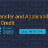 This graphic reads "Transfer and Applicability of Credit: Call to Action" and includes the logo of the Scaling Partners Network.